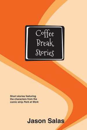 Coffee Break Stories de Jason Salas