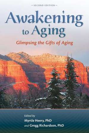 Awakening to Aging de Myrtle Heery