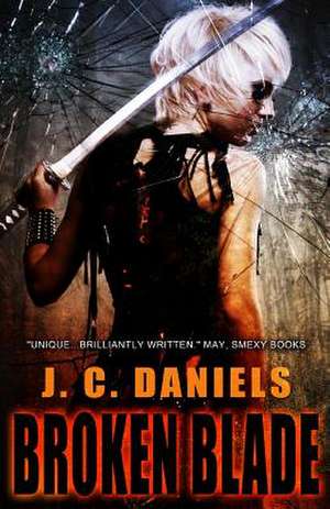 Broken Blade de J. C. Daniels