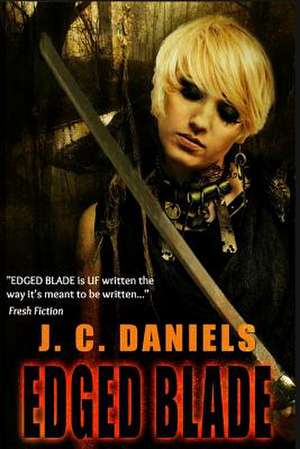 Edged Blade de J. C. Daniels