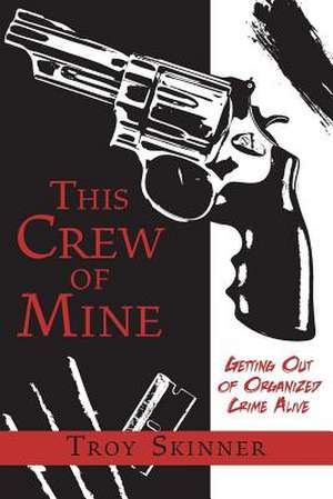 This Crew of Mine de Troy Skinner