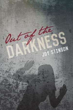 Out of the Darkness de Joy Stinson