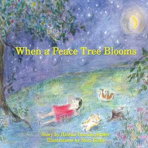 When a Peace Tree Blooms de Snider, Hideko Tamura