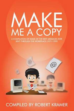 Make Me a Copy de MR Robert D. Kramer