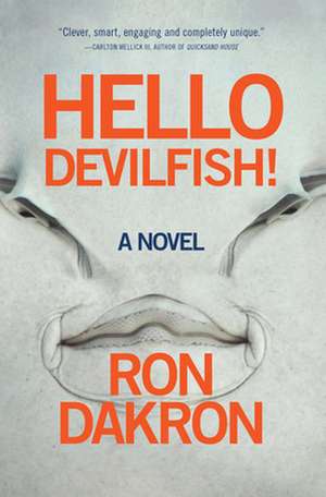 Hello Devilfish! de Ron Dakron