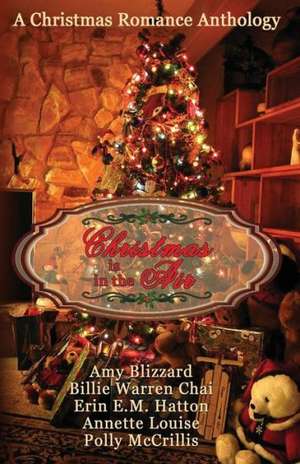 Christmas Is in the Air: My Journey to the House of Hope de Polly McCrillis