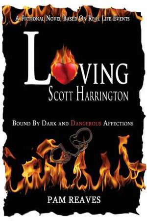 Loving Scott Harrington de Pamela R. Reaves