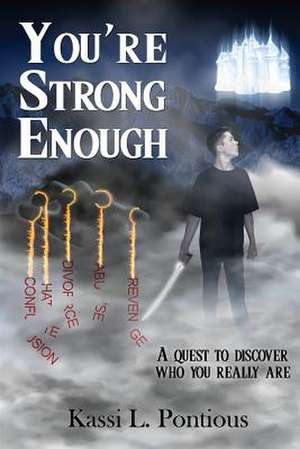 You're Strong Enough de Kassi L. Pontious