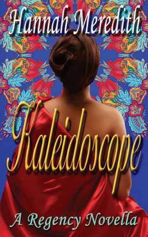 Kaleidoscope de Hannah Meredith