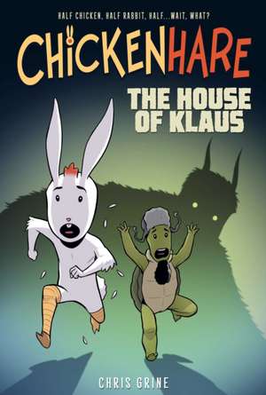 Chickenhare Volume 1: The House of Klaus de Chris Grine