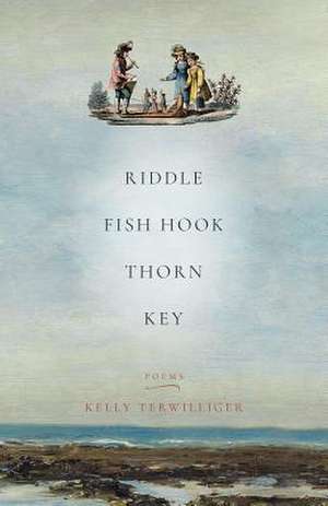 Riddle, Fish Hook, Thorn, Key de Kelly Terwilliger