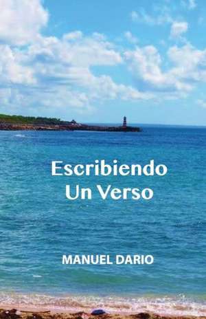 Escribiendo Un Verso de Manuel Dario Delgado