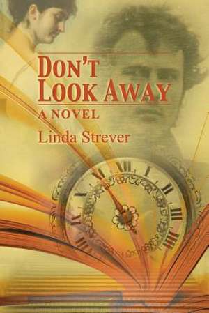 Don't Look Away de Linda Strever