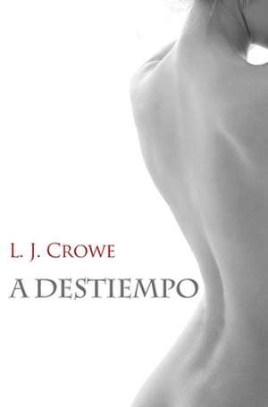 A Destiempo de L. J. Crowe