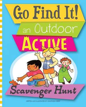 Go Find It! an Outdoor Active Scavenger Hunt