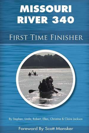 Missouri River 340 First Time Finisher de Stephen Jackson