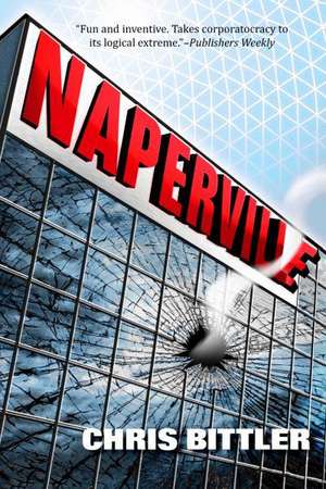 Naperville: Part One of the Reverse Naperville Trilogy de Chris Bittler