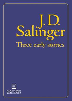 Three Early Stories de J D Salinger