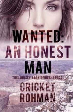 Wanted: An Honest Man de Cricket Rohman