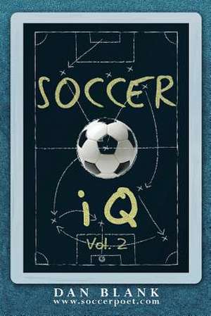 Soccer IQ - Vol. 2 de Dan Blank