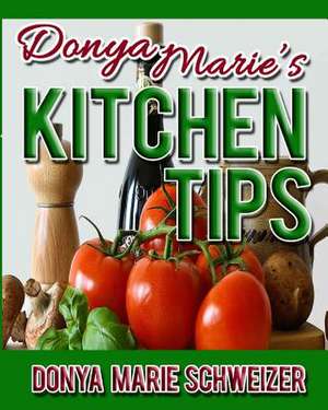 Donya Marie's Kitchen Tips: Una Relato Navideno Para Ninos de Todas Las Edades de Donya Marie Schweizer