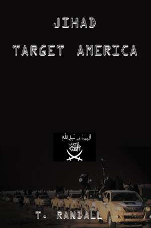 JIHAD TARGET AMERICA de Tino Randall