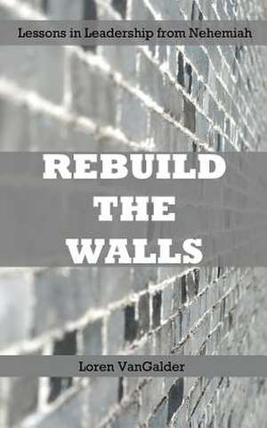 Rebuild the Walls de Loren Vangalder