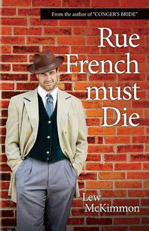 Rue French Must Die de Lew McKimmon