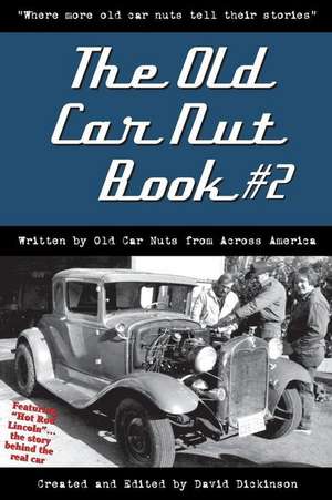 The Old Car Nut Book #2 de David Dickinson