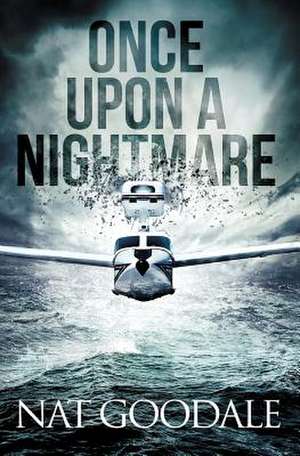 Once Upon a Nightmare de Nat Goodale