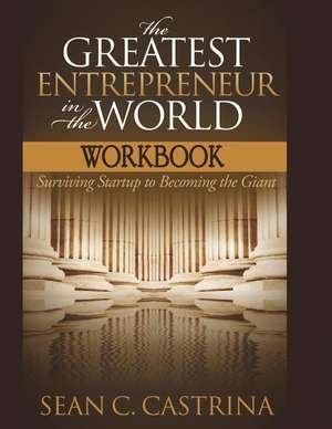 The Greatest Entrepreneur in the World Workbook