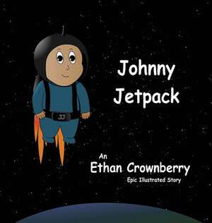 Johnny Jetpack de Ethan Crownberry