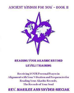 Reading Your Akashic Records de Rev Marilee Ann Snyder-Nieciak