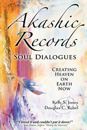 Akashic Records Soul Dialogues de Kelly S. Jones