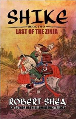 Last of the Zinja: The Scion Chronicles #2 de Robert Shea