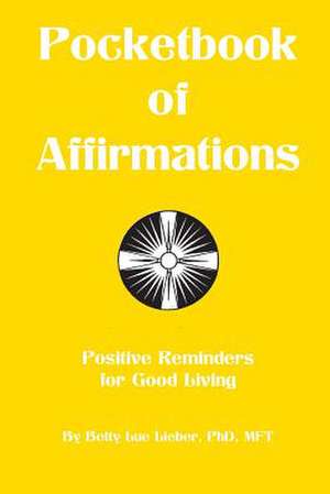 Pocketbook of Affirmations de Dr Betty Lue Lieber