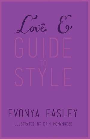 Love E Guide to Style de Evonya Easley