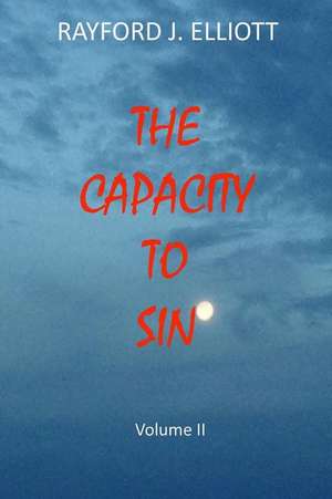 Capacity to Sin- Volume II