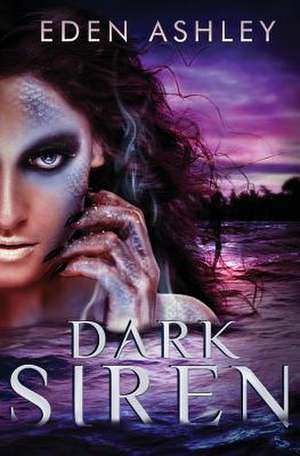 Dark Siren de Eden Ashley