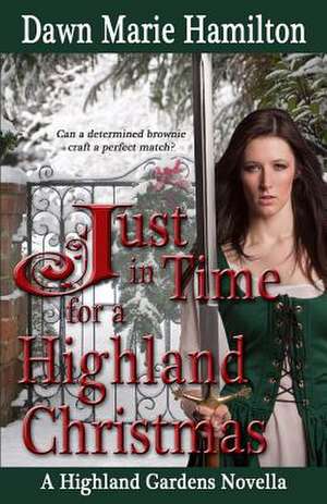 Just in Time for a Highland Christmas de Dawn Marie Hamilton