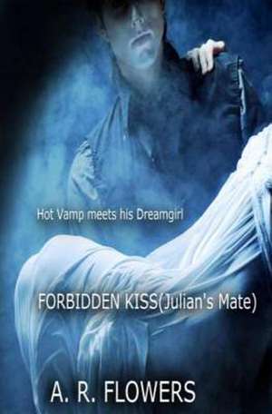 Forbidden Kiss (Julian's Mate)