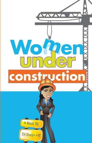 Women Under Construction: Choshen de Dr Evelyn Hill