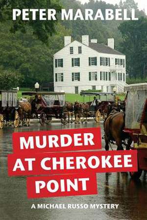 Murder at Cherokee Point de Peter Marabell