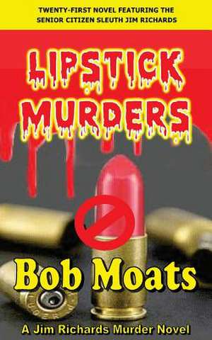 Lipstick Murders de Bob Moats