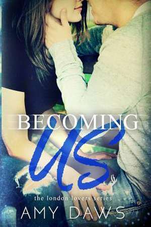 Becoming Us de Amy Daws