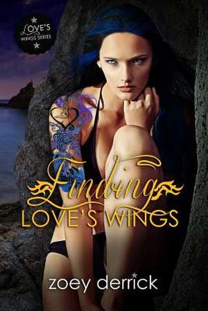 Finding Love's Wings de Zoey Derrick