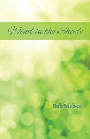 Wind in the Shade