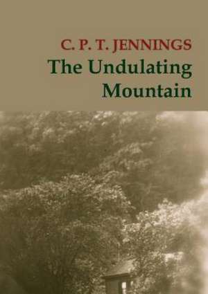 The Undulating Mountain de C. P. T. Jennings