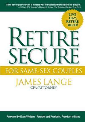 Retire Secure! for Same-Sex Couples de James Lange