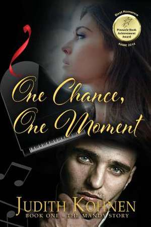 One Chance, One Moment de Judith Kohnen